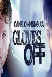 Gloves Off: Canelo Alvarez Versus Jaime Munguia Season 1