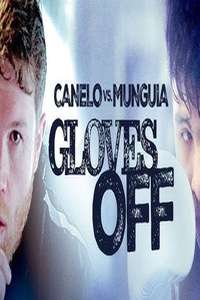 Gloves Off: Canelo Alvarez Versus Jaime Munguia - Poster