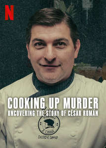 Cooking Up Murder: Uncovering the Story of César Román - Posters