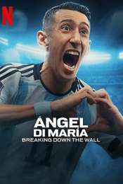 Ángel Di María: Breaking Down the Wall Season 1