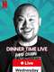 Dinner Time Live with David Chang