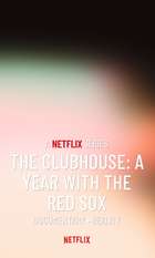 The Clubhouse: A Year with the Red Sox