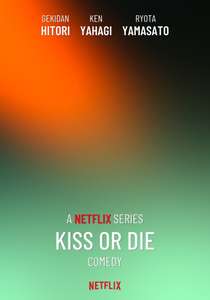 Kiss or Die - Posters