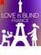 Love Is Blind: France