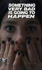 Something Very Bad Is Going to Happen