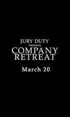 Jury Duty Presents: Company Retreat