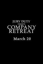 Jury Duty Presents: Company Retreat Company Retreat