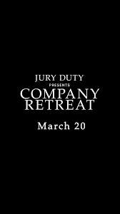 Jury Duty Presents: Company Retreat - Posters