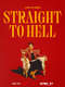 Straight to Hell