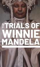 The Trials of Winnie Mandela