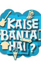 Kaise Banta Hai