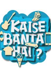 Kaise Banta Hai