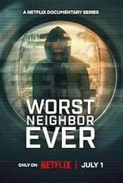 Worst Neighbor Ever