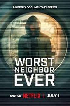 Worst Neighbor Ever