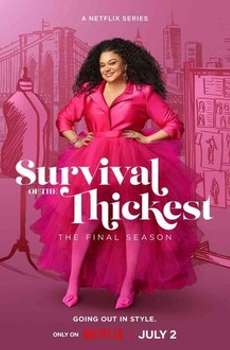 Survival of the Thickest : Season 3