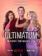 The Ultimatum: Marry or Move On