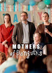 The Mothers of Penguins - Posters