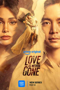 Love Is Never Gone - Posters