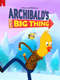 Archibalds Next Big Thing