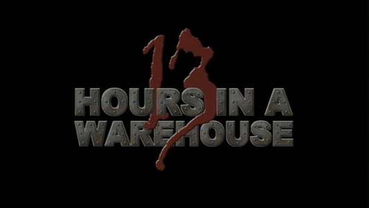 13 Hours in a Warehouse - Backdrop
