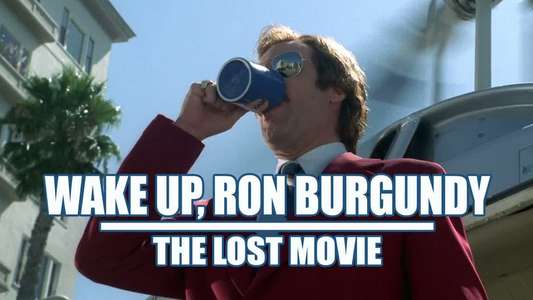 Wake Up  Ron Burgundy: The Lost Movie - Backdrop