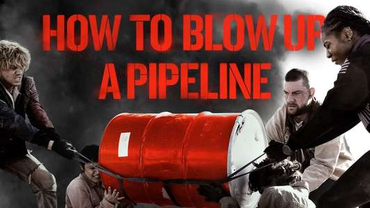 How to Blow Up a Pipeline - Backdrop