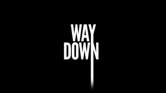 Way Down - Backdrop