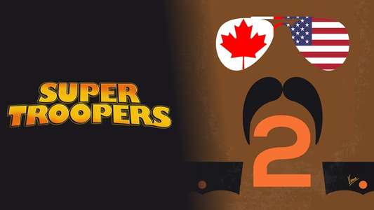 Super Troopers 2 - Backdrop