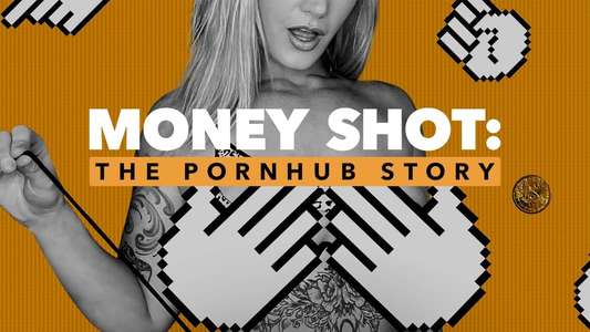 Money Shot: The Pornhub Story - Backdrop