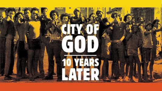 City of God: 10 Years Later - Backdrop