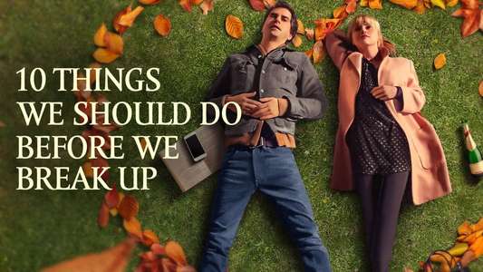 10 Things We Should Do Before We Break Up - Backdrop