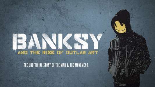 Banksy and the Rise of Outlaw Art - Backdrop