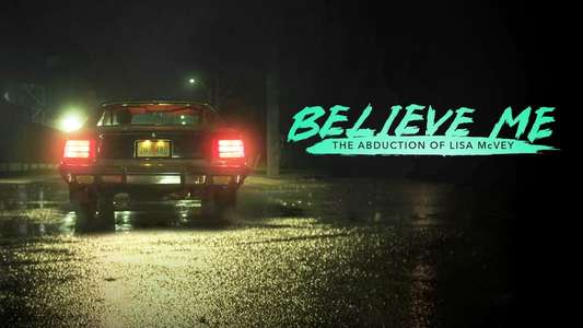 Believe Me: The Abduction of Lisa McVey - Backdrop