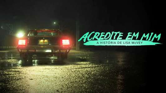 Believe Me: The Abduction of Lisa McVey - Backdrop