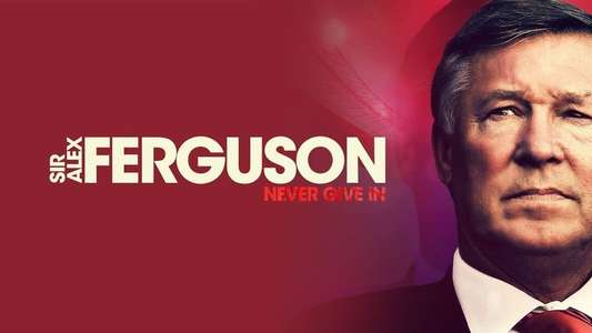 Sir Alex Ferguson: Never Give In - Backdrop