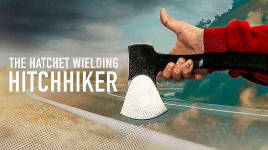 The Hatchet Wielding Hitchhiker - Backdrop