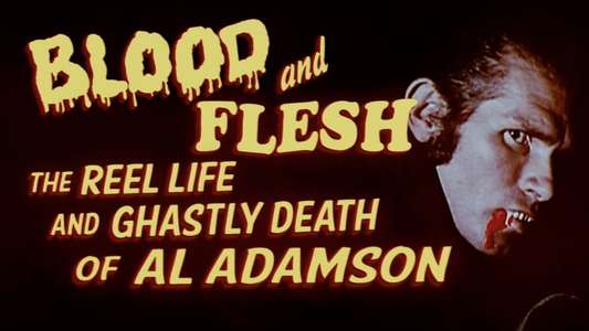 Blood & Flesh: The Reel Life & Ghastly Death of Al Adamson - Backdrops
