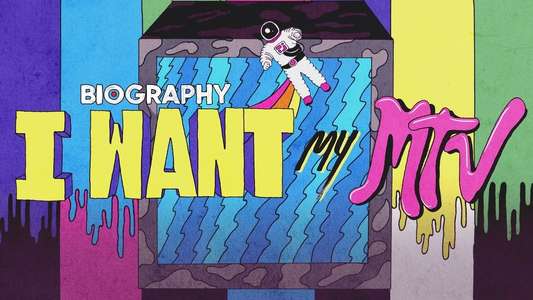 Biography: I Want My MTV - Backdrop