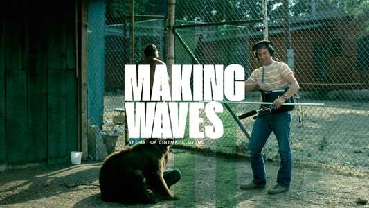 Making Waves: The Art of Cinematic Sound - Backdrop