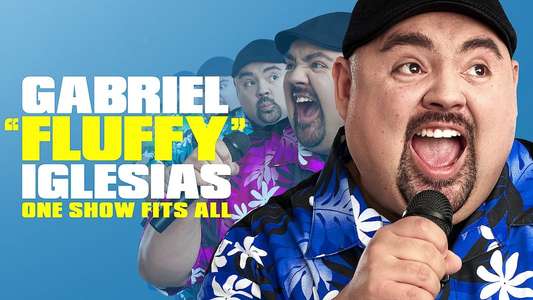 Gabriel  Fluffy  Iglesias: One Show Fits All - Backdrop