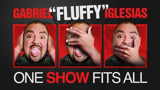 Gabriel  Fluffy  Iglesias: One Show Fits All - Backdrop