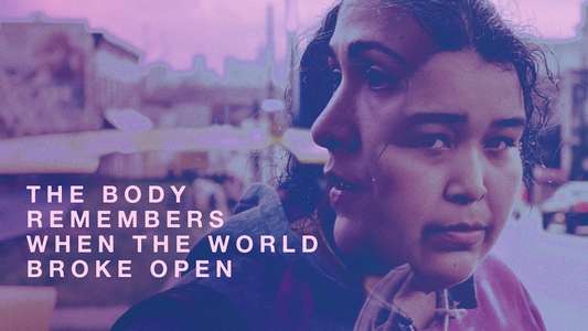 The Body Remembers When the World Broke Open - Backdrop