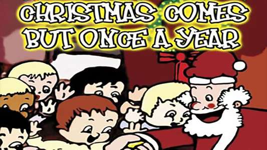 Christmas Comes but Once a Year - Backdrop