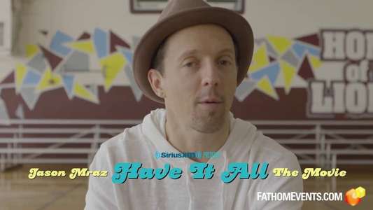 Have It All - The Movie - Backdrop