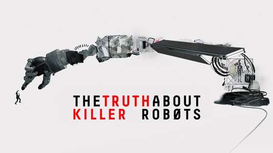 The Truth About Killer Robots - Backdrop