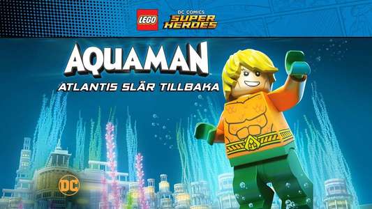 LEGO DC Super Heroes - Aquaman: Rage Of Atlantis - Backdrop