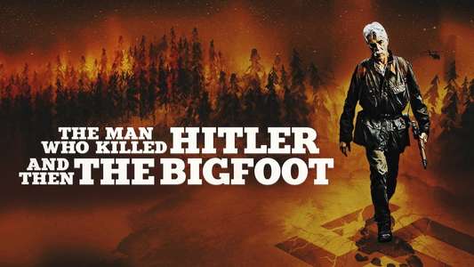 The Man Who Killed Hitler and Then the Bigfoot - Backdrop