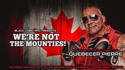 Black Label Pro 4: We're Not The Mounties - Backdrop