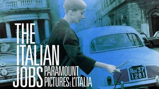 The Italian Jobs: Paramount Pictures e l'Italia - Backdrop