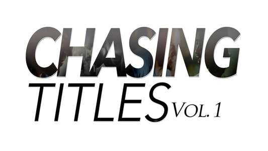 Chasing Titles Vol. 1 - Backdrop
